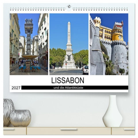 LISSABON und die Atlantikküste (hochwertiger Premium Wandkalender 2027 DIN A2 quer), Kunstdruck in Hochglanz