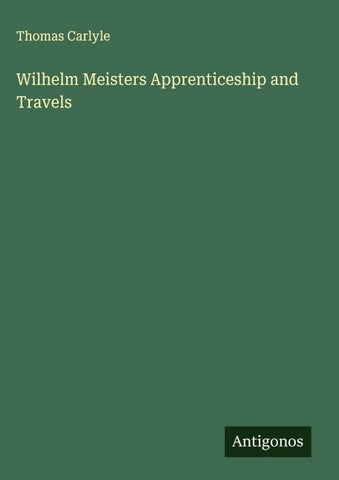Wilhelm Meisters Apprenticeship and Travels