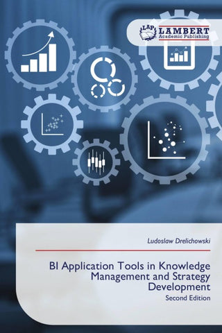 BI Application Tools in Knowledge Management and Strategy Development