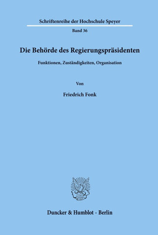 Die Behörde des Regierungspräsidenten.
