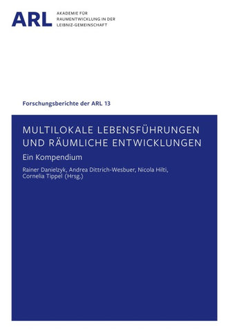 Multilokale Lebensführungen und räumliche Entwicklungen - ein Kompendium