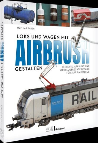 Loks und Wagen mit Airbrush gestalten
