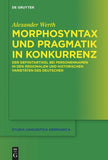 Morphosyntax und Pragmatik in Konkurrenz