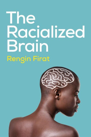 The Racialized Brain