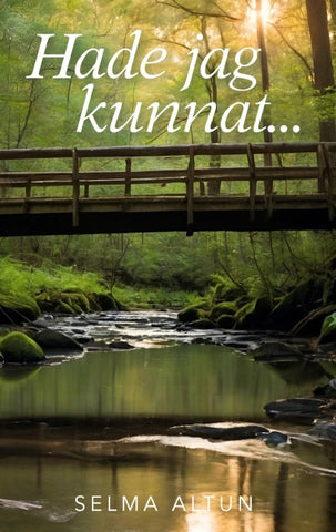 Hade jag kunnat