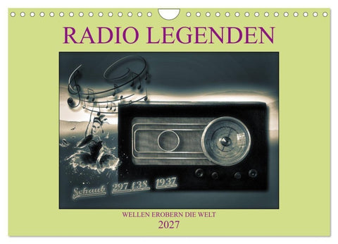 RADIO LEGENDEN (Wandkalender 2027 DIN A4 quer), CALVENDO Monatskalender