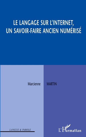 Le langage sur l'Internet, un savoir-faire ancien numérisé