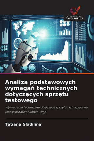 Analiza podstawowych wymaga¿ technicznych dotycz¿cych sprz¿tu testowego