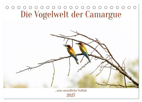 Die Vogelwelt der Camargue (Tischkalender 2027 DIN A5 quer), CALVENDO Monatskalender