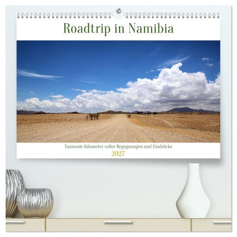 Roadtrip in Namibia (hochwertiger Premium Wandkalender 2027 DIN A2 quer), Kunstdruck in Hochglanz