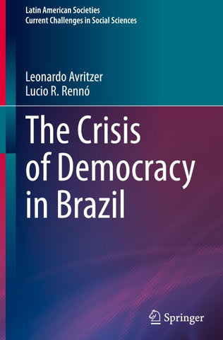 The Crisis of Democracy in Brazil