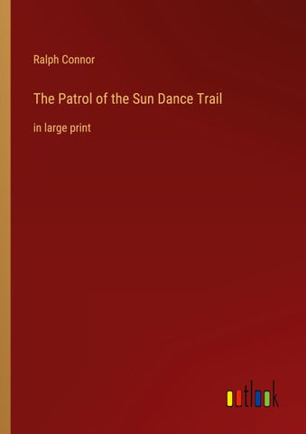 The Patrol of the Sun Dance Trail