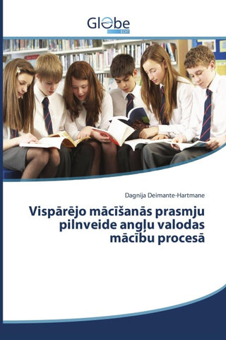 Visp¿r¿jo m¿c¿¿an¿s prasmju pilnveide ang¿u valodas m¿c¿bu proces¿