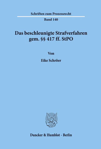 Das beschleunigte Strafverfahren gem. §§ 417 ff. StPO.