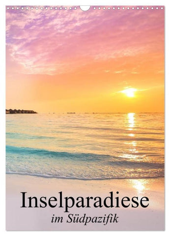 Inselparadiese im Südpazifik (Wandkalender 2027 DIN A3 hoch), CALVENDO Monatskalender