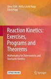 Reaction Kinetics: Exercises, Programs and Theorems