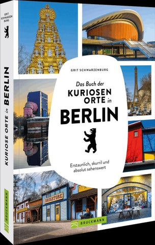 Das Buch der kuriosen Orte in Berlin