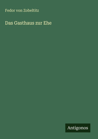 Das Gasthaus zur Ehe