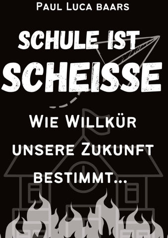 Schule ist Scheiße