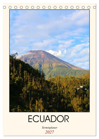 Ecuador - Terminplaner (Tischkalender 2027 DIN A5 hoch), CALVENDO Monatskalender