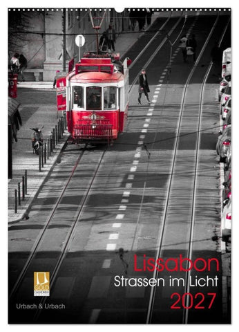 Lissabon Straßen im Licht (Wandkalender 2027 DIN A2 hoch), CALVENDO Monatskalender