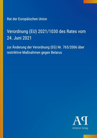 Verordnung (EU) 2021/1030 des Rates vom 24. Juni 2021