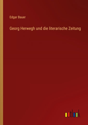 Georg Herwegh und die literarische Zeitung