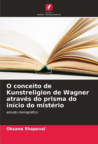 O conceito de Kunstreligion de Wagner através do prisma do início do mistério
