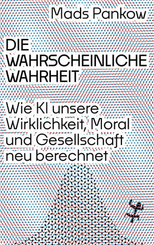 Die wahrscheinliche Wahrheit
