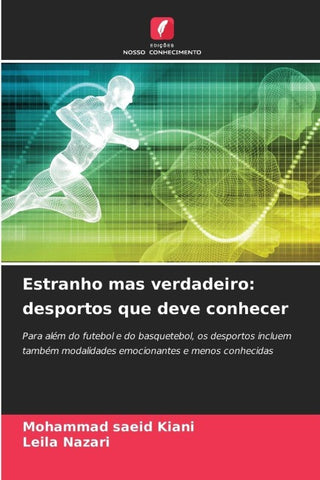 Estranho mas verdadeiro: desportos que deve conhecer