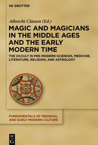 Magic and Magicians in the Middle Ages and the Early Modern Time