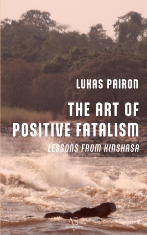 The Art of Positive Fatalism