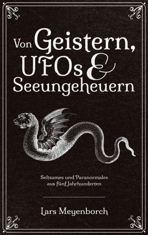 Von Geistern, UFOs & Seeungeheuern