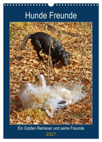 Hunde Freunde (Wandkalender 2027 DIN A3 hoch), CALVENDO Monatskalender