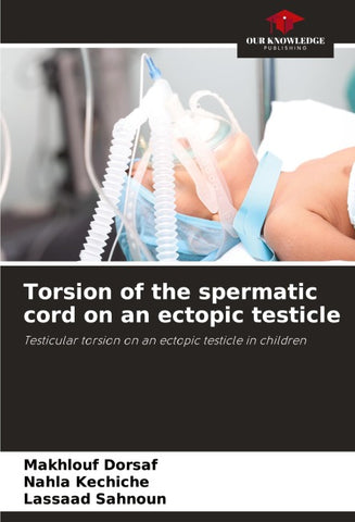 Torsion of the spermatic cord on an ectopic testicle