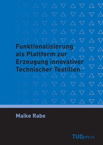 Funktionalisierung als Plattform zur Erzeugung innovativer Technischer Textilien