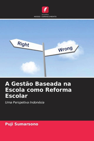 A Gestão Baseada na Escola como Reforma Escolar