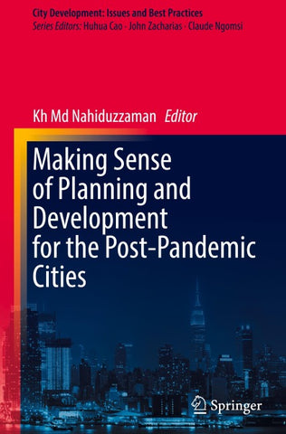 Making Sense of Planning and Development for the Post-Pandemic Cities