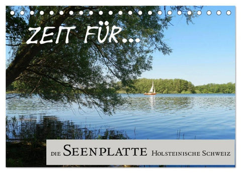 Zeit für... die Seenplatte Holsteinische Schweiz (Tischkalender 2027 DIN A5 quer), CALVENDO Monatskalender