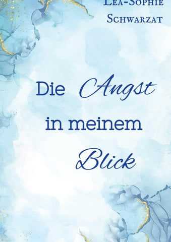 Die Angst in meinem Blick