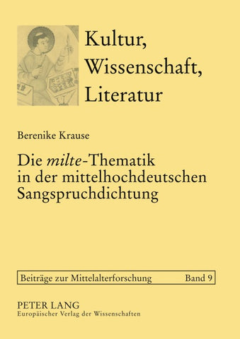 Die «milte»-Thematik in der mittelhochdeutschen Sangspruchdichtung