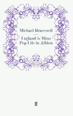 England is Mine: Pop Life in Albion
