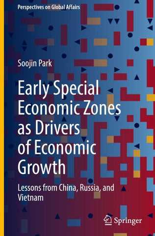Early Special Economic Zones as Drivers of Economic Growth