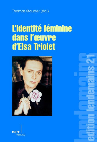 L' Identité féminine dans l' oeuvre d' Elsa Triolet