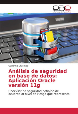 Análisis de seguridad en base de datos: Aplicación Oracle versión 11g