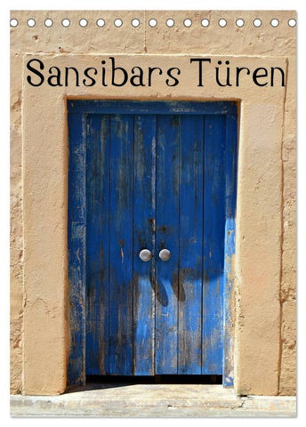Sansibars Türenkunst (Tischkalender 2026 DIN A5 hoch), CALVENDO Monatskalender