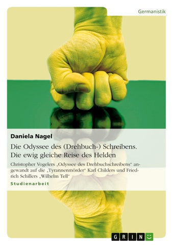 Die Odyssee des (Drehbuch-) Schreibens. Die ewig gleiche Reise des Helden