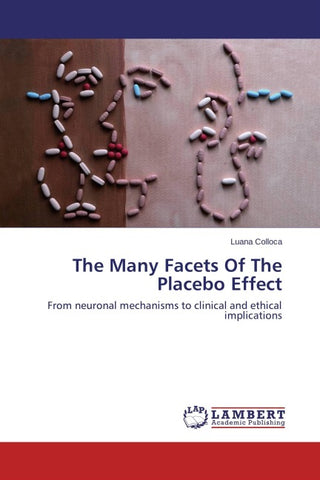 The Many Facets Of The Placebo Effect