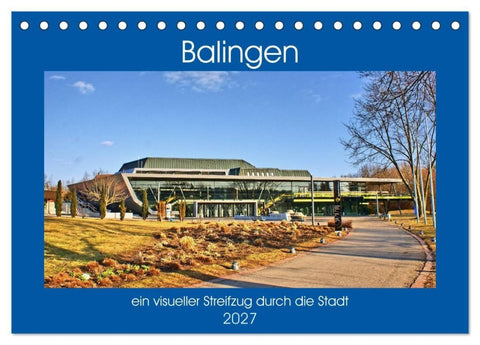 Balingen - ein visueller Streifzug durch die Stadt (Tischkalender 2027 DIN A5 quer), CALVENDO Monatskalender