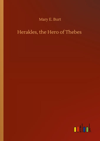 Herakles, the Hero of Thebes